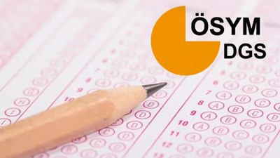 ÖSYM Duyurdu! DGS Ek Yerleştirme Tercihleri Başladı